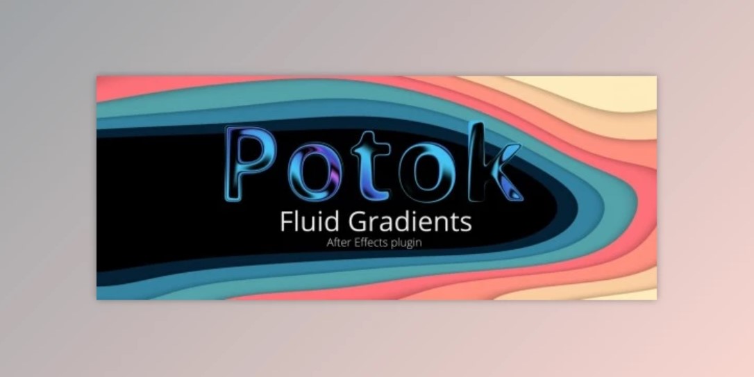 Aescripts Potok Fluid Gradients Plugin for After Effects v1.1.4