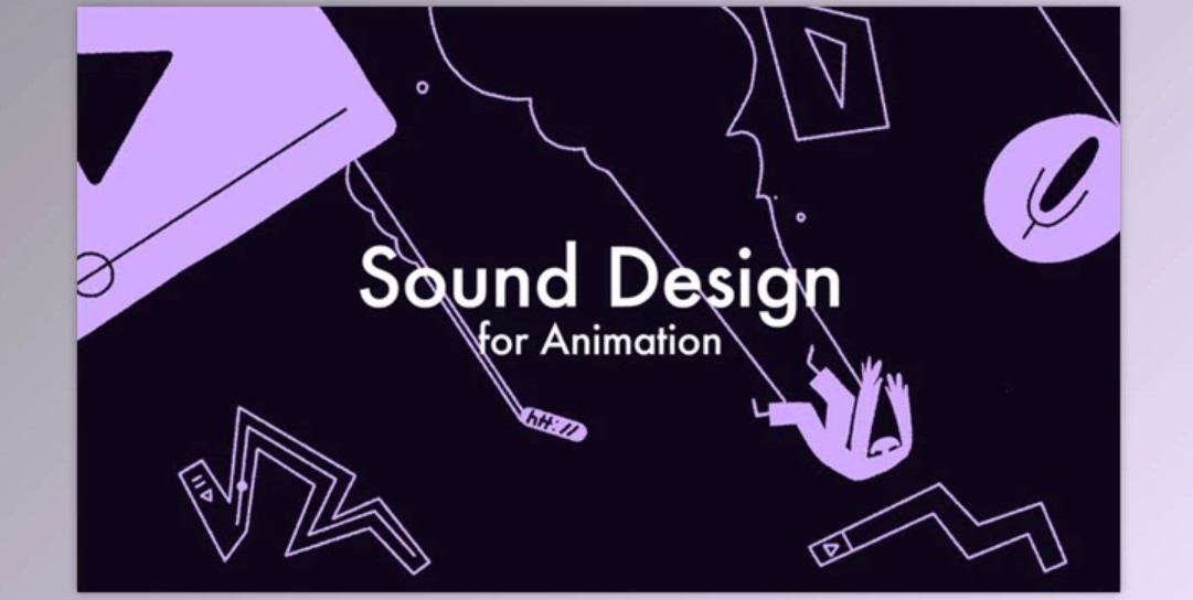 Sound Design for Animation Tutorial – Motion Design School