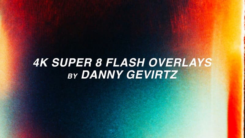 Danny Gevirtz 4K Super 8 Flash Transitions - GFXVault