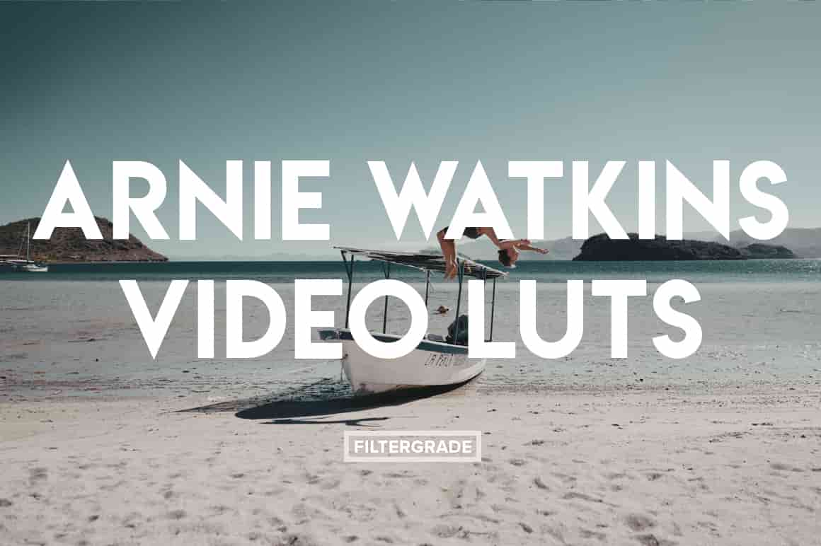 Arnie Watkins Video LUTs – Add Colorful, Vibrant Styles