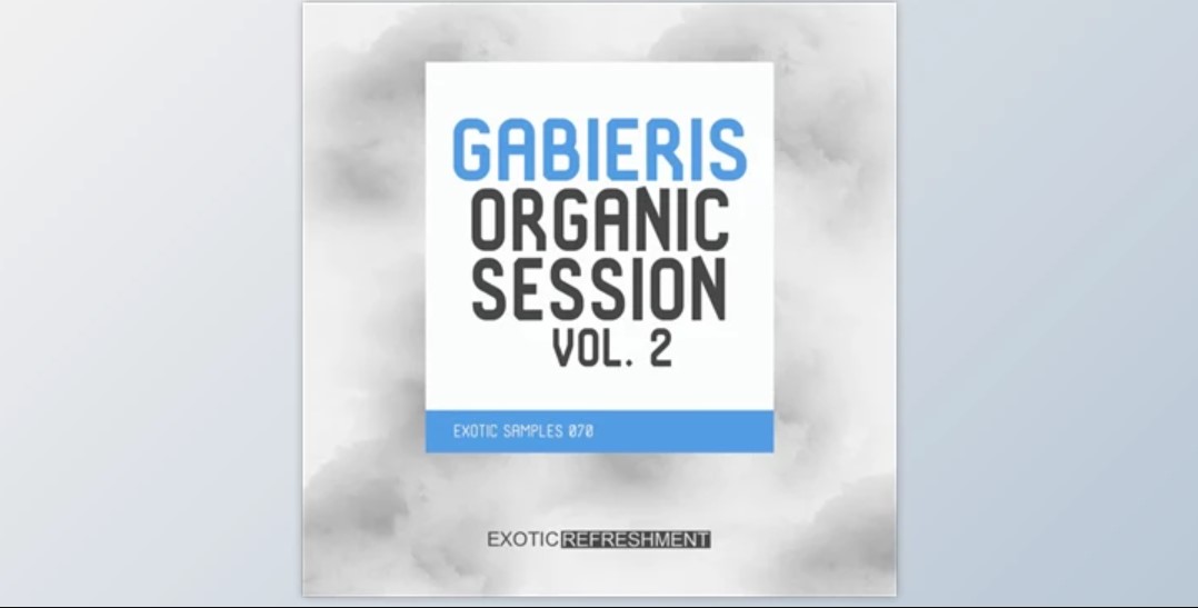 Exotic Refreshment Gabieris Organic Session Vol. 2